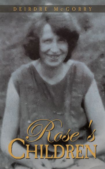 Rose's Children - Deirdre McGorry