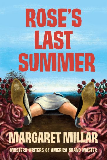 Rose's Last Summer - Margaret Millar