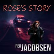 Rose s Story