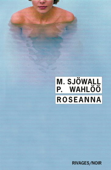 Roseanna - Henning Mankell - Maj Sjowall - Per Wahloo