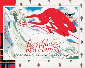 Rosebud and Red Flannel - Ethel Pochocki - Mary Beth Owens
