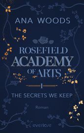 Rosefield Academy of Arts  The Secrets We Keep