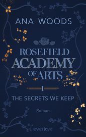 Rosefield Academy of Arts The Secrets We Keep