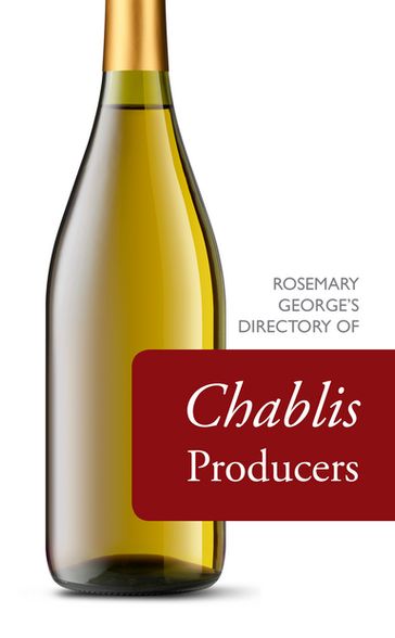 Rosemary George's Directory of Chablis Producers - MW Rosemary George