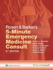 Rosen & Barkin s 5-Minute Emergency Medicine Consult
