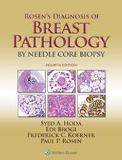 Rosen s Diagnosis of Breast Pathology by Needle Core Biopsy