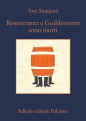 Rosencrantz e Guildenstern sono morti