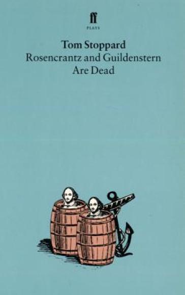 Rosencrantz and Guildenstern Are Dead - Tom Stoppard