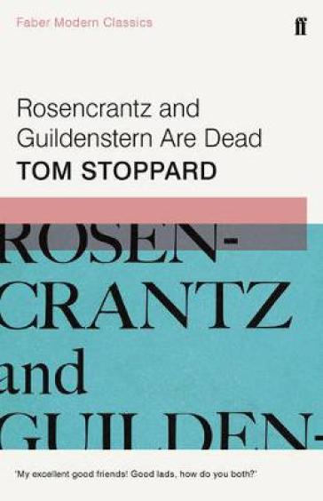 Rosencrantz and Guildenstern Are Dead - Tom Stoppard