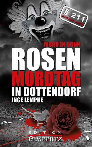 Rosenmordtag in Dottendorf - Inge Lempke