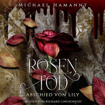 Rosentod - Michael Hamannt