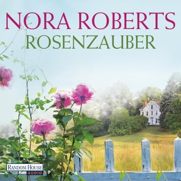 Rosenzauber - Nora Roberts