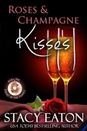 Roses & Champagne Kisses