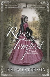Roses in the Tempest; A Tale of Tudor England