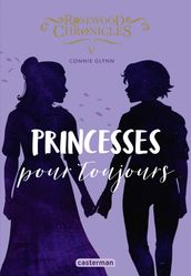 Rosewood Chronicles (Tome 5) - Princesses pour toujours