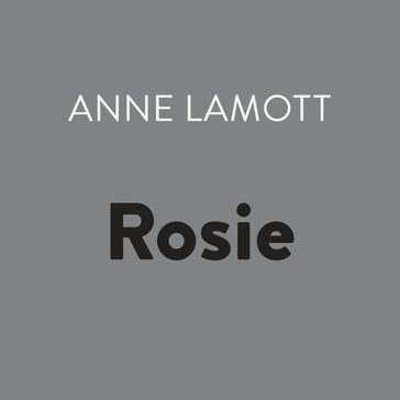 Rosie - Anne Lamott