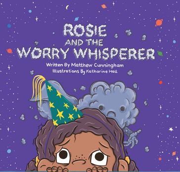 Rosie and the Worry Whisperer - Matthew Cunningham