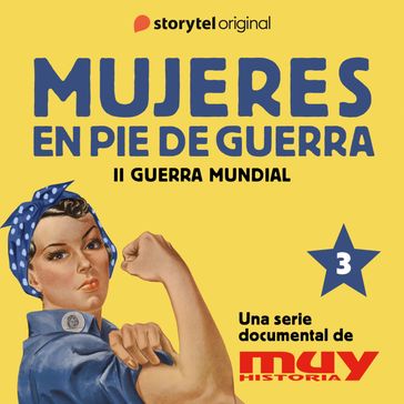 Rosies negras, Rosies rojas: Mujeres en pie de guerra 3 - Iván Patxi Gómez - Marta Corbal - Muy Historia