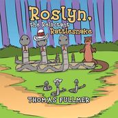 Roslyn, the Reluctant Rattlesnake