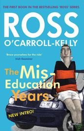 Ross O Carroll-Kelly, The Miseducation Years
