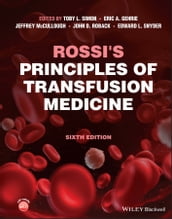 Rossi s Principles of Transfusion Medicine