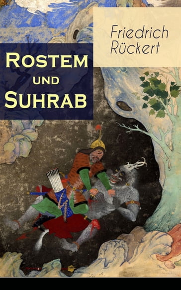 Rostem und Suhrab - Friedrich Ruckert