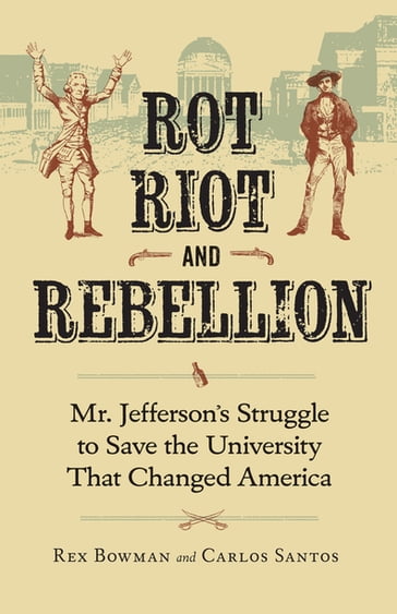 Rot, Riot, and Rebellion - Carlos Santos - Rex Bowman - Robert Lescher