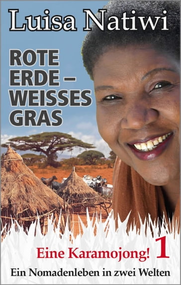 Rote Erde - weisses Gras - Eine Karamojong! - 1 - Luisa Natiwi