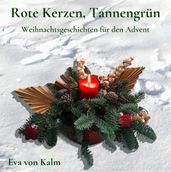 Rote Kerzen, Tannengrün