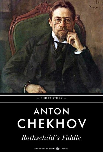 Rothschild's Fiddle - Anton Chekhov
