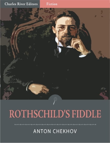 Rothschild's Fiddle (Illustrated Edition) - Anton Chekhov