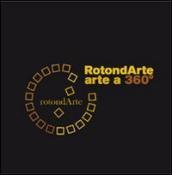 Rotondarte. Arte a 360°. Capannoli  06. Con DVD