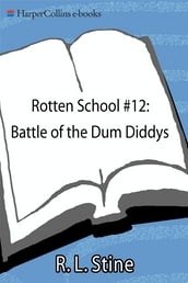 Rotten School #12: Battle of the Dum Diddys
