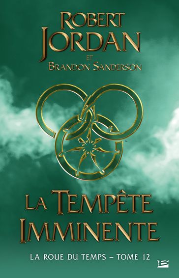 La Roue du Temps, T12 : La Tempête imminente - Robert Jordan - Brandon Sanderson