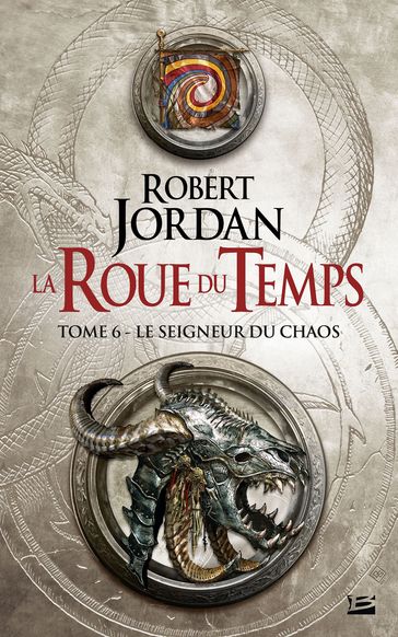 La Roue du Temps, T6 : Le Seigneur du Chaos - Robert Jordan