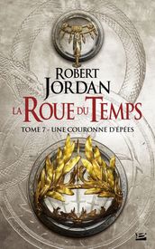 La Roue du Temps, T7 : Une couronne d