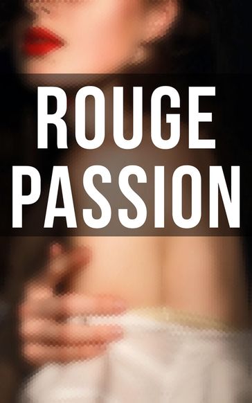 Rouge Passion - Virginia Woolf - Radclyffe Hall - Sheridan Le Fanu