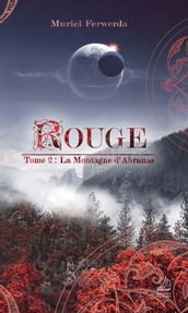 Rouge - Tome 2 : La Montagne d Abranas