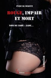 Rouge, impair et mort