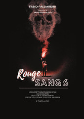 Rouge sang: raccolta di scritti sul cinema dell orrore. Vol. 6