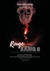 Rouge sang: raccolta di scritti sul cinema dell orrore. Vol. 8
