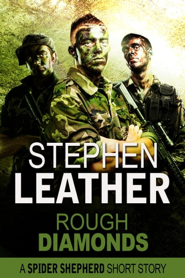 Rough Diamonds (A Spider Shepherd Short Story) - Stephen Leather
