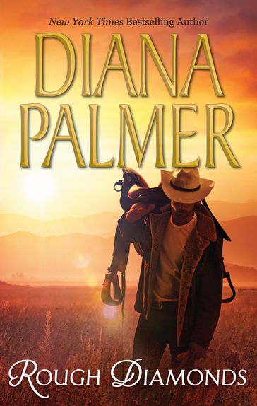 Rough Diamonds: Wyoming Tough / Diamond in the Rough - Diana Palmer