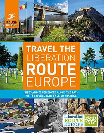 Rough Guides Travel The Liberation Route Europe (Travel Guide eBook) - Rough Guides