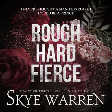 Rough Hard Fierce: A Boxed Set - Skye Warren