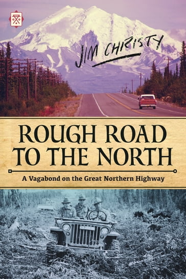 Rough Road to the North - Jim Christy