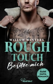 Rough Touch  Besitze mich