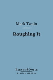 Roughing It (Barnes & Noble Digital Library)