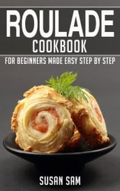 Roulade Cookbook