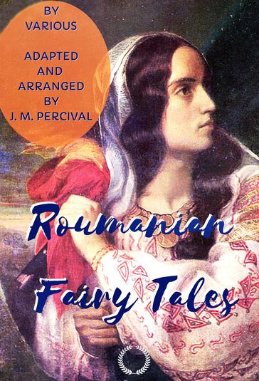 Roumanian Fairy Tales - J. M. Percival - Mite Kremnitz - AA.VV. Artisti Vari